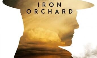 Poster for the movie "The Iron Orchard"