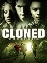 Poster for the movie "CLONED: The Recreator Chronicles"